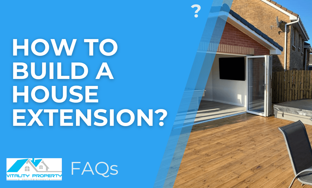 How To Build A House Extension?