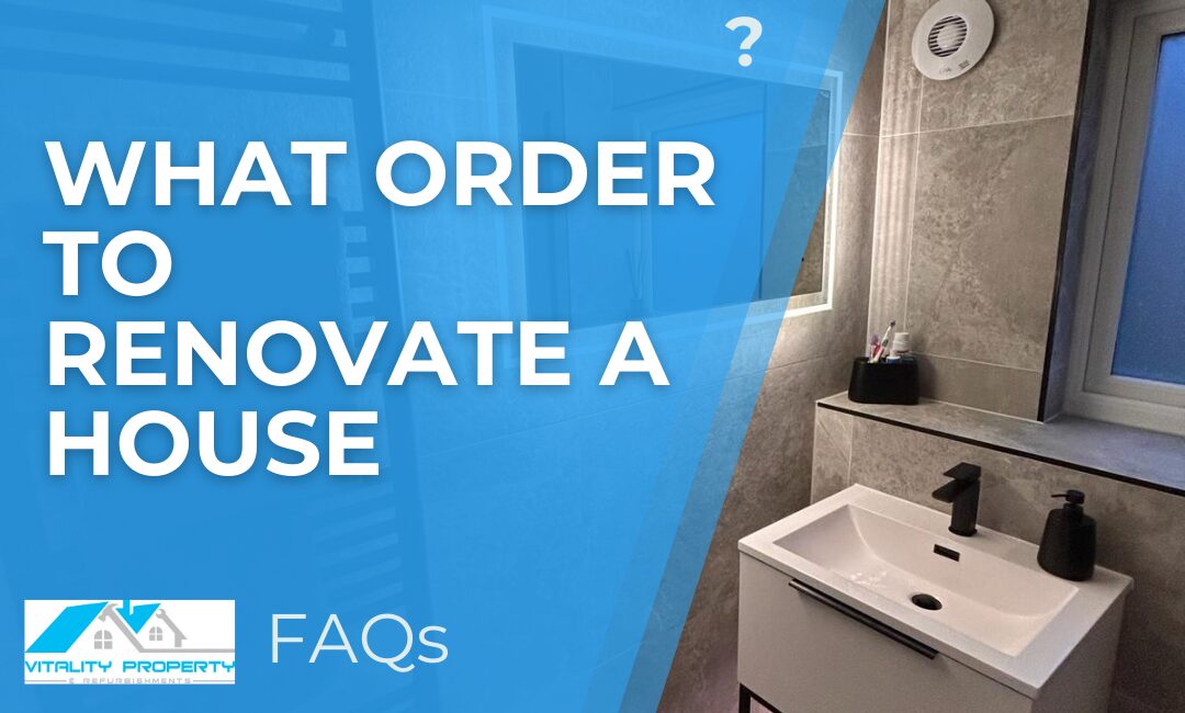 ⁠What Order To Renovate A House